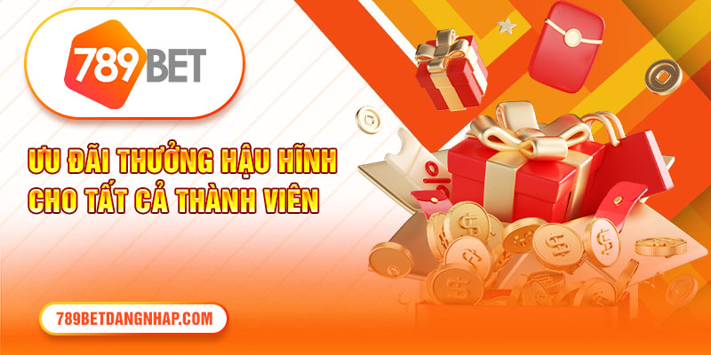 Ưu đãi thưởng hậu hĩnh cho tất cả thành viên tại nhà cái